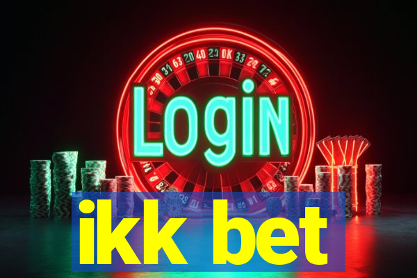 ikk bet